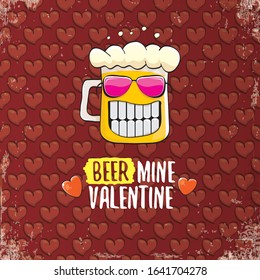 beer mine valentines day greeting card with beer glass cartoon character isolated on red background with hearts. Vector adult valentines day party poster design template with funny slogan