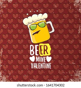 beer mine valentines day greeting card with beer glass cartoon character isolated on red background with hearts. Vector adult valentines day party poster design template with funny slogan