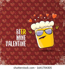 beer mine valentines day greeting card with beer glass cartoon character isolated on red background with hearts. Vector adult valentines day party poster design template with funny slogan