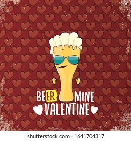 beer mine valentines day greeting card with beer glass cartoon character isolated on red background with hearts. Vector adult valentines day party poster design template with funny slogan