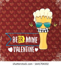 beer mine valentines day greeting card with beer glass cartoon character isolated on red background with hearts. Vector adult valentines day party poster design template with funny slogan