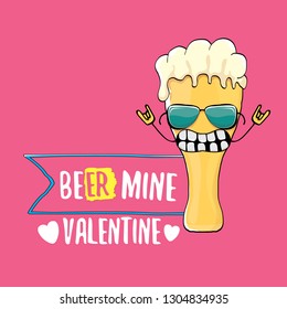 Beer mine valentines vector valentines greeting card with beer glass cartoon character isolated on pink background. Vector adult valentines day party poster design template with funny slogan