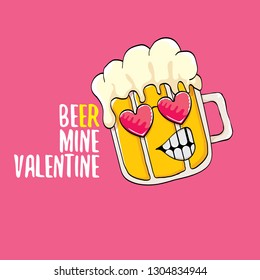 Beer mine valentines vector valentines greeting card with beer glass cartoon character isolated on pink background. Vector adult valentines day party poster design template with funny slogan