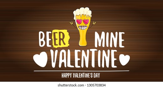 Beer mine valentines vector valentines greeting horizontal banner with beer glass cartoon character isolated on wooden background. Vector adult valentines day party poster design template