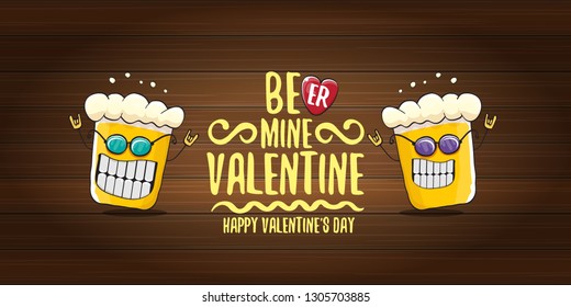 Beer mine valentines vector valentines greeting horizontal banner with beer glass cartoon character isolated on wooden background. Vector adult valentines day party poster design template
