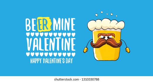 Beer mine valentines vector valentines greeting horizontal banner with beer glass cartoon character on blue background. Vector adult valentines day party poster design template 