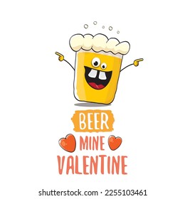 Cerveza valentinas vectoriales tarjeta de saludo con personaje de caricatura de vidrio de cerveza aislado en fondo blanco. Plantilla de diseño de afiches para adultos vectores de San Valentín día de fiesta con eslogan divertido