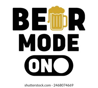 Beer Mode On,Beer Svg,Drink T-shirt,Retro,Beer Quotes,Alcohol Svg,Beer Glass,Beer Season Svg,Silhouette,Cut file