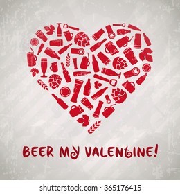 Beer my Valentine. Valentine's day craft beer poster. Pink heart composed of  bottles, mugs, glasses, ingredients and accessories. Retro grunge background.