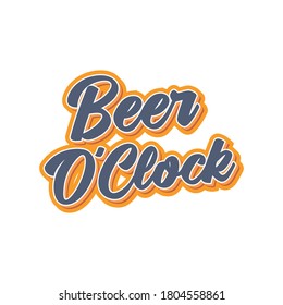 Beer O'Clock, Bar Sign, Beer Text, Bartender, Alcohol, Party People, Tailgate, Brewery Vector Text Illustration Background