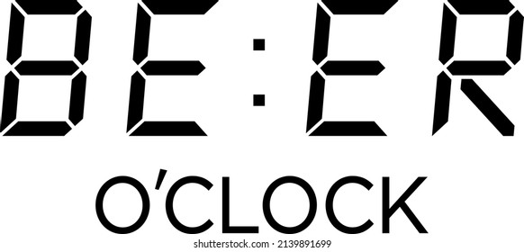 Beer oclock, Desing beer, beer time. Design for banner, poster, greeting cards, web, party invitation.