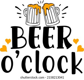 Beer o'clock. Beer related design with white background. Printable vector illustration