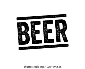 Beer is one of the oldest and the most widely consumed alcoholic drink in the world, text stamp concept background