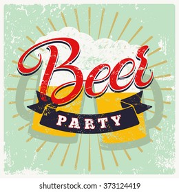Beer Party vintage style grunge poster. Calligraphic label with the beer mugs. Retro vector illustration.