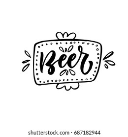 Beer phrase. Oktoberfest lettering. Ink illustration. Modern brush calligraphy. Isolated on white background.