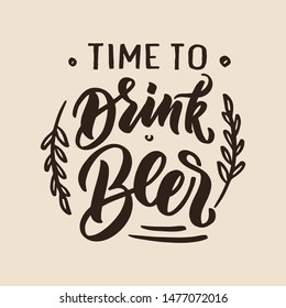 Beer phrases "" hand drawn lettering composition and clipart element for logos, posters, templates, postcard, banner, etc. Print on cup, bag, shirt, package, balloon. Typography poster EPS 10. 