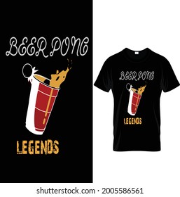 Beer pone legends t shirt