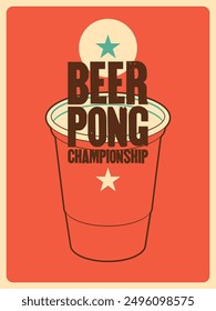 Beer Pong Championship typographical vintage style poster design. Retro vector illustration.