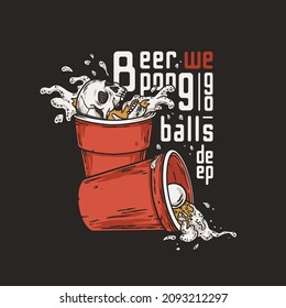 Beer pong game. T-shirt print with beer cup with skeleton skull, flying ball and foam splash. Design of alcohol sport with throw and drink. College challenge with booze