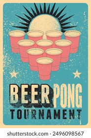 Beer Pong tournament typographical vintage grunge style poster design. Retro vector illustration.