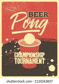 Beer Pong Typographical Vintage Grunge Style Poster. Retro Vector Illustration.