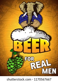 Beer for real men poster on a wooden background.