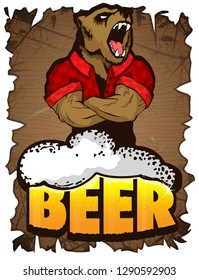 Beer for real men poster on a wooden background. Beer for strong men. Bear with beer. Stiker on beer
