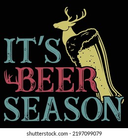 It's Beer Season, Party - Social Event, Beer - Alcohol, Hunting Lover Tees Vector Illustration