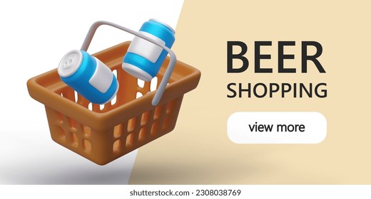 Beer shopping. Shopping cart with cans of beer. Bright colored 3D images. Template for horizontal advertising, signboard, web design. Place for title, text, button view more