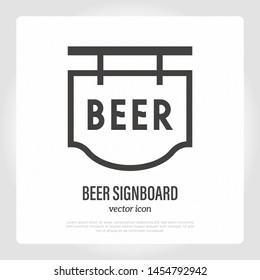 Beer signboard thin line icon. Simple bar board. Vector illustration.