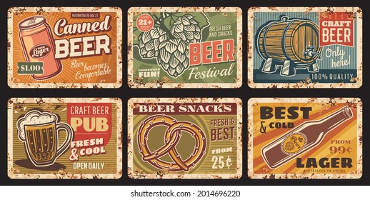 Beer and snacks rusty metal plates, vector vintage rust tin signs with craft beer mug, bottle, can and barrel, hop plant or pretzel. Retro posters for pub or bar, ferruginous advertising cards set