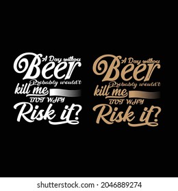 Beer t shirt , Beer t shirt design  