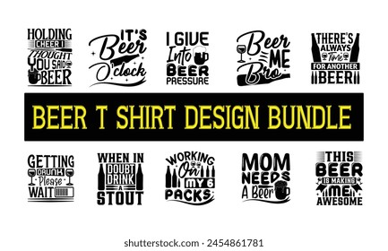 Beer T shirt Design BUNDIL 0022 , Vector illustration, Eps, Dxf, Png, Instant Download, beer T-shirt  Bundil. svg