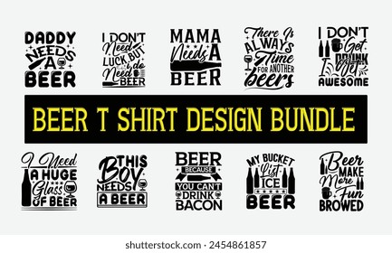 Beer T shirt Design BUNDIL 01 , Vector illustration, Eps, Dxf, Png, Instant Download, beer T-shirt  Bundil. svg