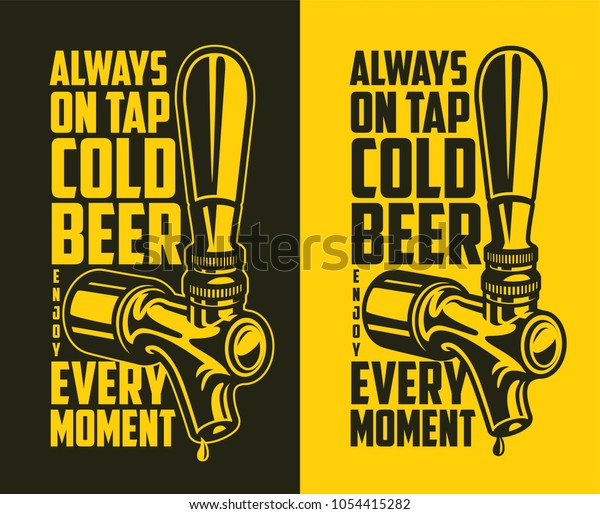 Beer tap with advertising quote.\
Design element for beer pub. Vector vintage\
illustration.