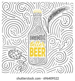 Beer theme card design. The lettering - Drink Better Beer. Handwritten swirl pattern. Vector illustration.