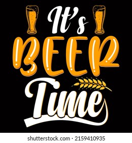 Its beer time. Beer t shirt and mug design vector illustration