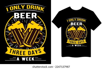Beer T-shirt Designs,Vector T-shirt, lettering quotes about beer       