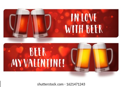 Beer valentine banners. Two beer mugs on the blurred hearts background. In love with beer handwritten lettering. Valentine's day greeting cards or posters for a pub