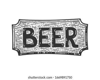 beer wooden signboard sketch engraving vector illustration. T-shirt apparel print design. Scratch board imitation. Black and white hand drawn image.