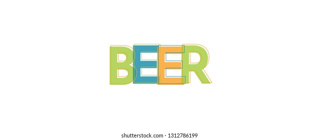 Beer word concept. "Beer" . Use for cover, banner, blog. 