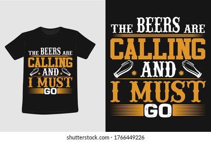 The Beers Are Calling And I Must Go  T-Shirt Design.funny Easter day t shirt design template easy to print for man women and children