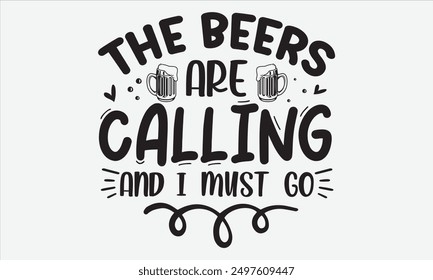 THe beers are calling and i must go - A vector banner featuring a girl with flying pink paper hearts on a pristine white background. Perfect for greeting cards, mugs, and various templates.