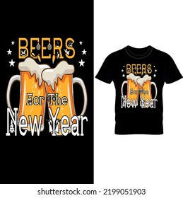  Beers to the New Year T-Shirt Design, New Year Party Shirts for Men  Women, Funny Drinking Shirt for Men, New Year Vibes, Party Shirts, 2023 New Year Shirt– Printable Sublimation.