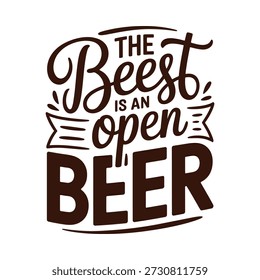 The beest is an open beer typography design