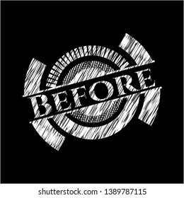 Before chalkboard emblem on black board. Vector Illustration. Detailed.