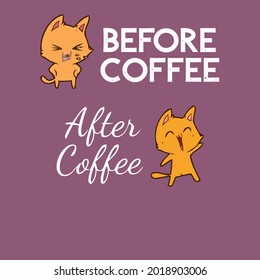 before coffee ter coffee cat funny ri blend art design vector illustration for use in design and print poster canvas