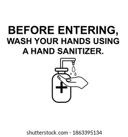 Before entering, wash your hands using the hand sanitizer icon. Vector icon illustration. Warning signs.