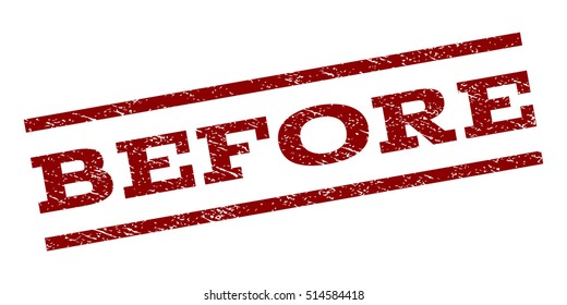 Before watermark stamp. Text tag between parallel lines with grunge design style. Rubber seal stamp with unclean texture. Vector dark red color ink imprint on a white background.