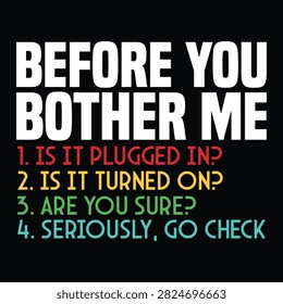 Before You Bother Me IT Support Checklist T-shirt Design